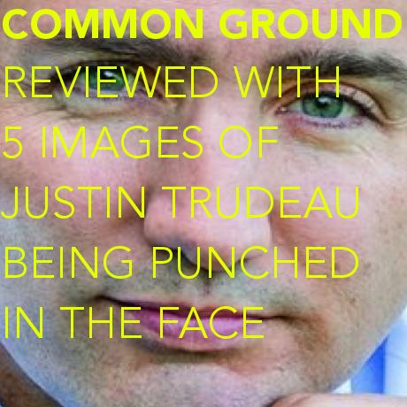 Issue REVIEW: Justin Trudeau's 'Common Ground'