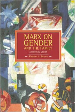 Issue Book Review: Marx On Gender and the Family