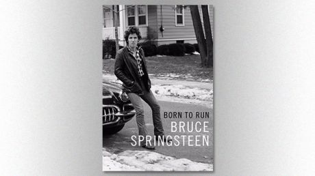 Issue Review: Born to Run, memoir by Bruce Springsteen