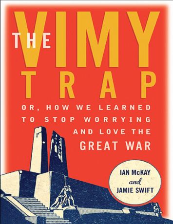 Issue The Vimy Trap is an anti-war celebration