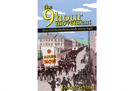 Issue Review: The 9 Hour Movement: How civil disobedience made unions legal